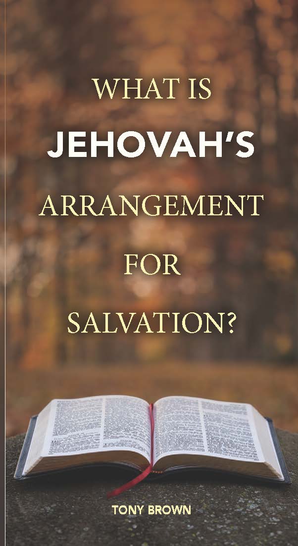 WHAT IS JEHOVAH’S ARRANGEMENT FOR SALVATION? Tract