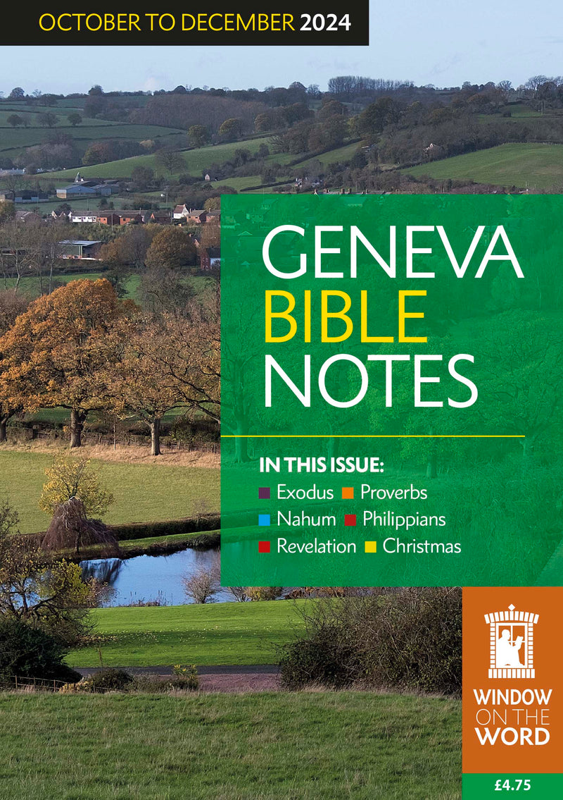 Geneva Bible Notes Oct - Dec 2024