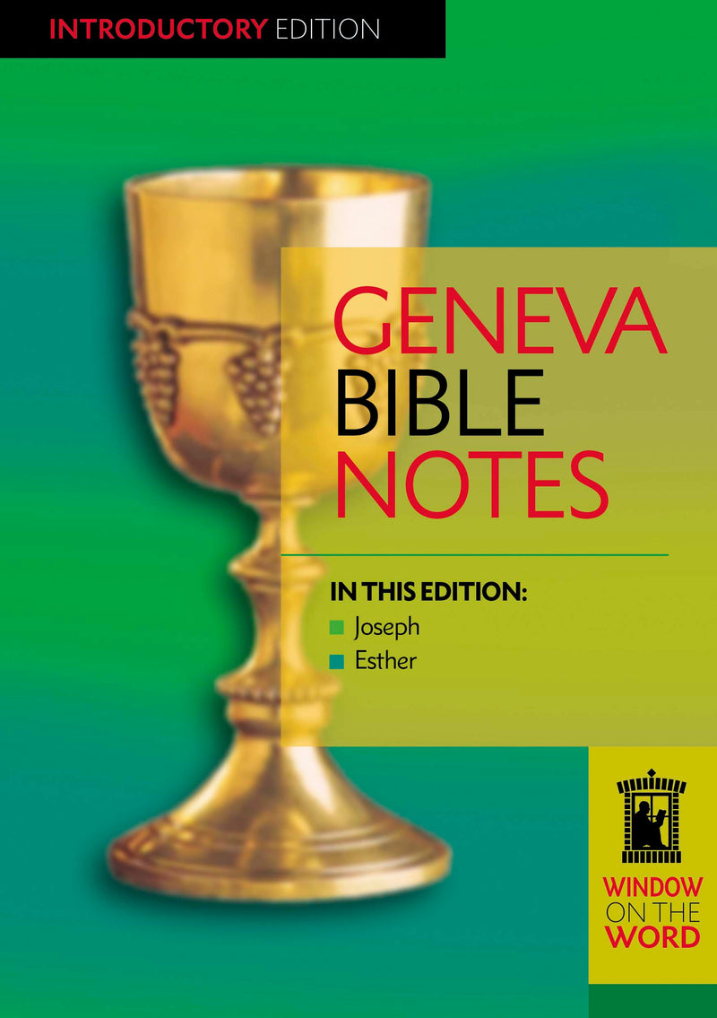 Geneva Bible Notes (Introductory Edition Jospeh and Esther