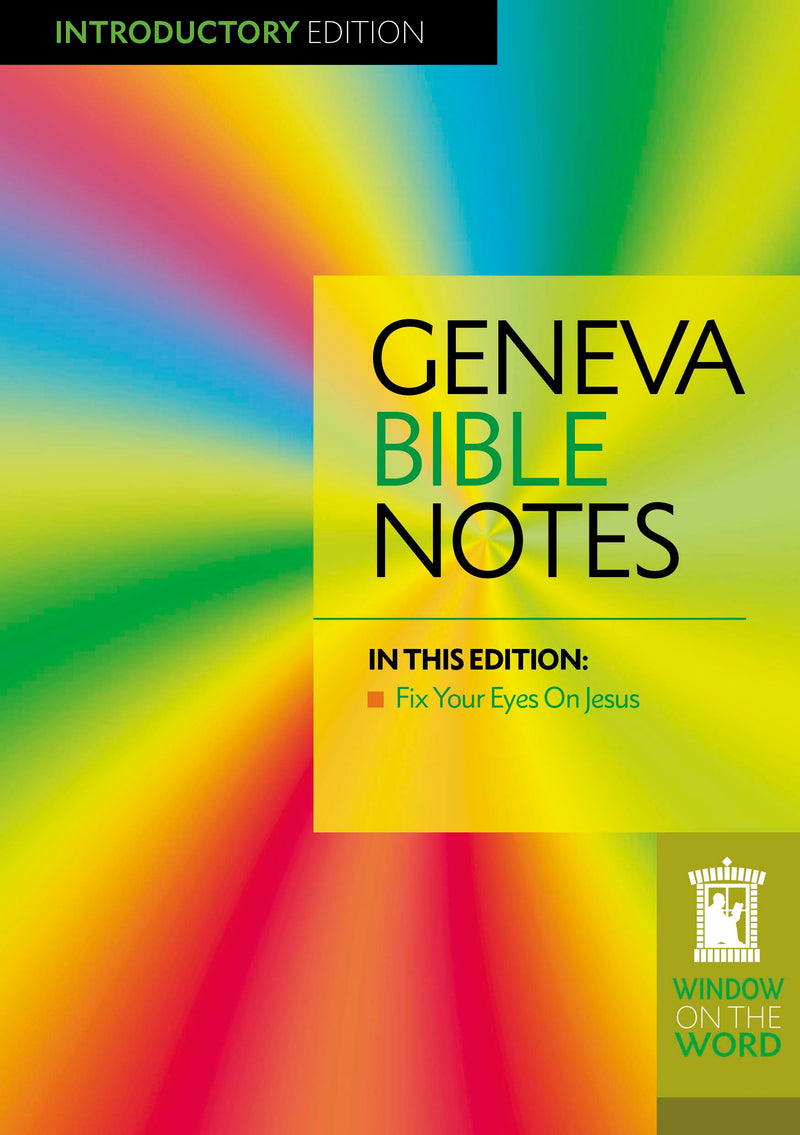 Geneva Bible Notes Introductory Edition Fix eyes on Jesus